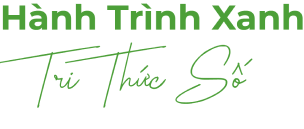 Hành trình Xanh, Tri thức Số